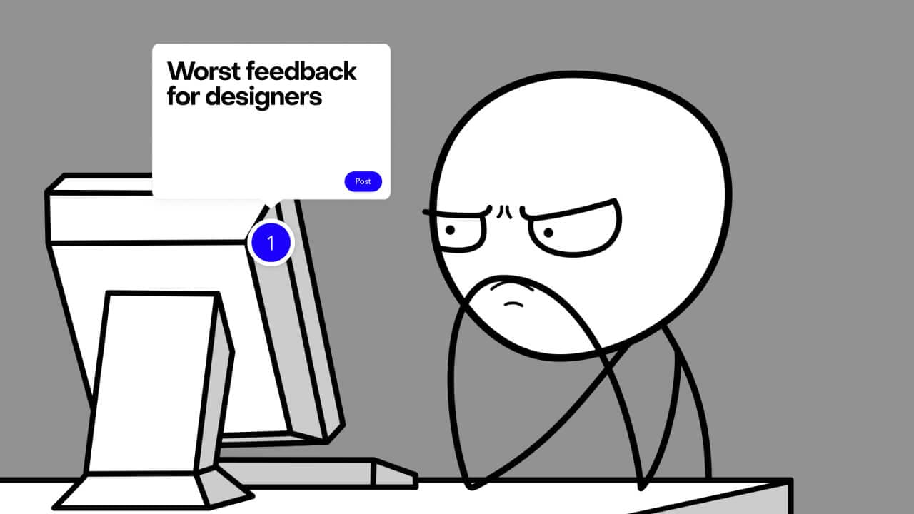 Cartoon of a scowling figure at a computer, with a MarkUp comment box reading “Worst feedback for designers”