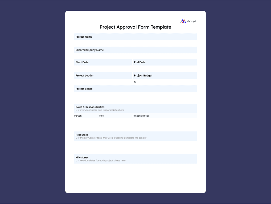 Preview of the MarkUp.io project approval form template, with fields for project name, client, start and end dates, project leader, budget, scope, roles and responsibilities, resources, and milestones