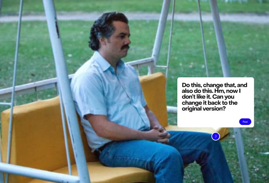 Meme of a man sitting alone on a swing, with a MarkUp comment reading “Do this, change that, and also do this. Hm, now I don't like it. Can you change it back to the original version?”
