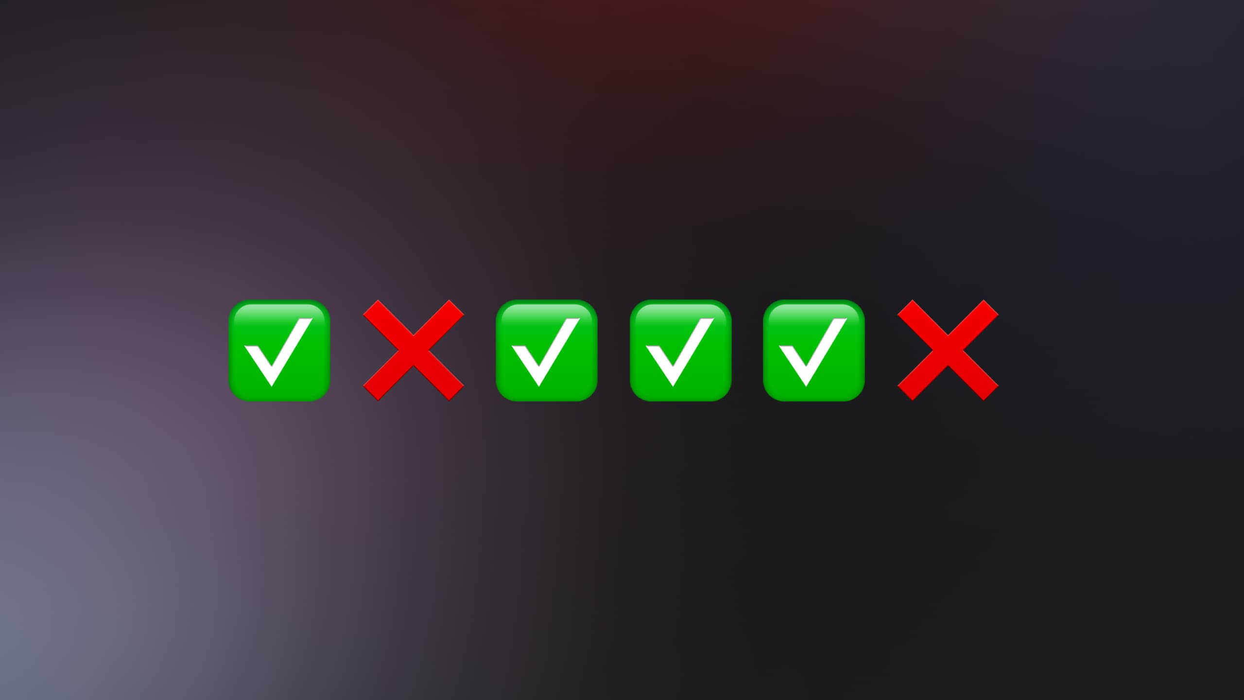 Green check mark and red cross emoji in a row on a dark gradient background