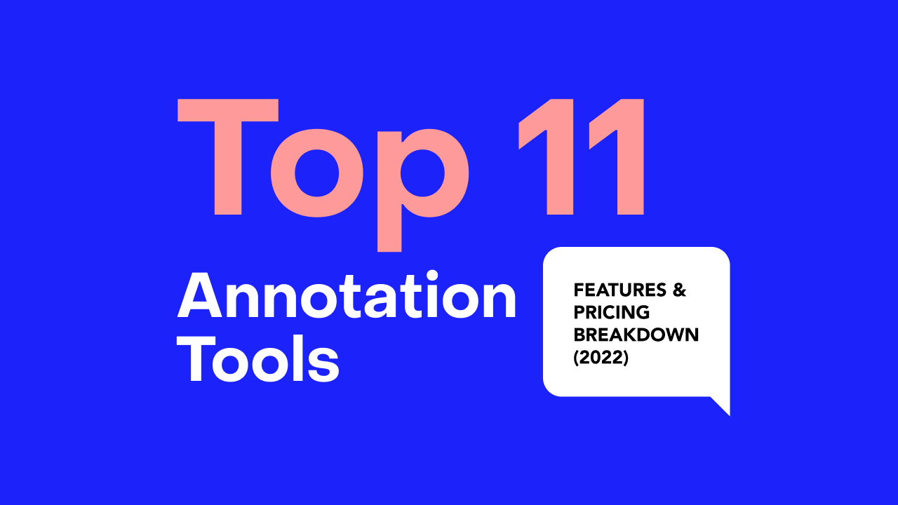 Top 11 Annotation Tools: Features & Pricing Breakdown (2022) | MarkUp.io